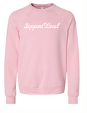 Support Local- Bella Canvas Sweatshirt