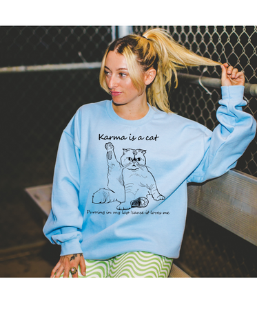 Karma is a Cat Printed Tee/Sweatshirt