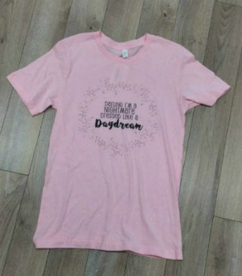 "Darlin Im A Nightmare....Like A Day Dream" T-Shirt - Aero Boutique 