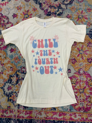 Chill the Fourth Out Tshirt