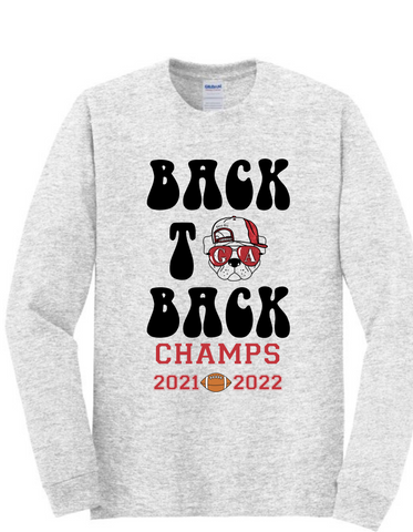 Back to Back Champs Dawgs Tee- Short and Long sleeve- Youth and Adult