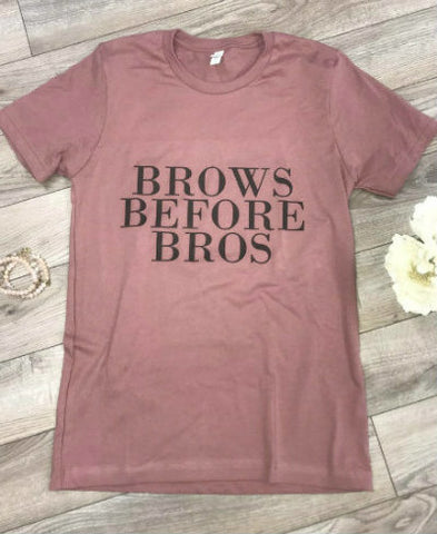 Brows before Bros Tshirt - Aero Boutique 