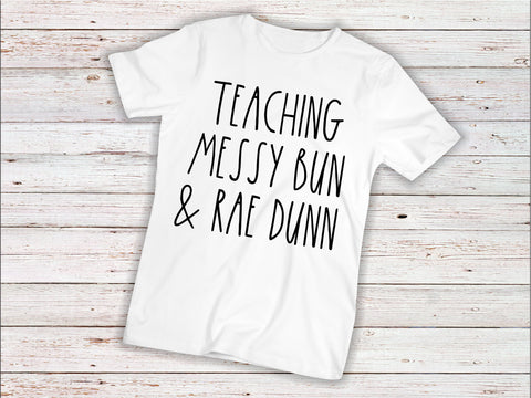Teaching Messy Bun and Rae Dunn Tee - Aero Boutique 